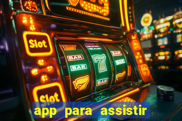 app para assistir todos os jogos de futebol